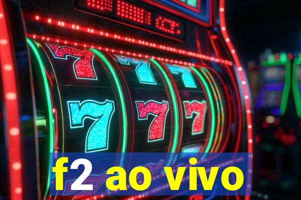 f2 ao vivo